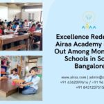 Montessori schools in South Bangalore - Montessori Based Elementary in Bangalore - Airaa Academy - Best CBSE school in Bangalore