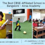 The Best CBSE-Affiliated School in Bangalore – Airaa Academy