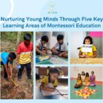 5 Areas Montessori Curriculum | Airaa Montessori Academy | Montessori Schools in South Bangalore