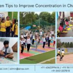 en Tips to Improve Concentration in Children - Airaa Academy - best elementary montessori school in south bangalore - best cbse school bangalore