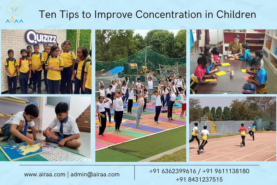 Ten Tips to Improve Concentration in Children - Airaa Academy - best elementary montessori school in south bangalore - best cbse school bangalore