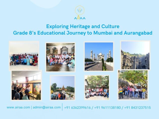 Airaa Academy’s Grade 8 Trip to Mumbai and Aurangabad – The Best CBSE School in Bangalore