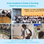Airaa Academy’s Grade 6 Field Trip to Science Gallery - The Best CBSE School on Mysore Road in Bangalore Airaa Academy’s Grade 6 Exciting Field Trip to Science Gallery – Airaa Academy is the Best CBSE School Mysore Road in Bangalore – The Best Montessori School in South Bangalore – Admissions Open for AY 2026-27
