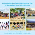 Airaa Academy’s Grade 6 Trip to Mahabalipuram and Pondicherry – The Best CBSE Affiliated School in Bangalore Airaa Academy’s Grade 6 Recreational Trip to Mahabalipuram and Pondicherry – The Best CBSE School in Bangalore – The best Montessori school in South Bangalore – admissions open- The Best CBSE Affiliated School in Bangalore