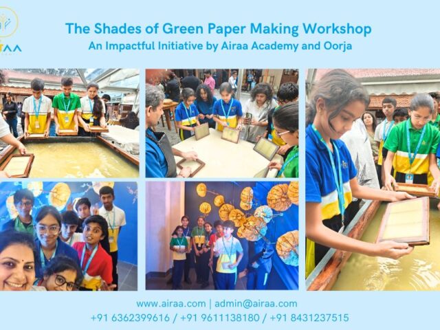 “Shades of Green” – Paper Making Workshop at Airaa Academy | The Best CBSE School in Kengeri in Bangalore