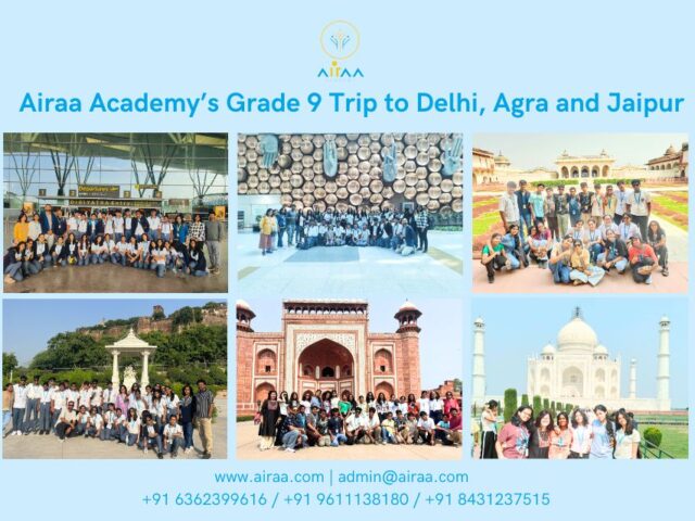 Airaa Academy’s Grade 9 Trip to Delhi, Agra and Jaipur
